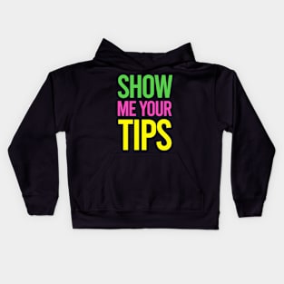 TIPS Show Me Your Tips Kids Hoodie